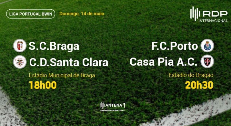 Liga Portugal BWIN: Braga x Santa Clara e Porto x Casa Pia