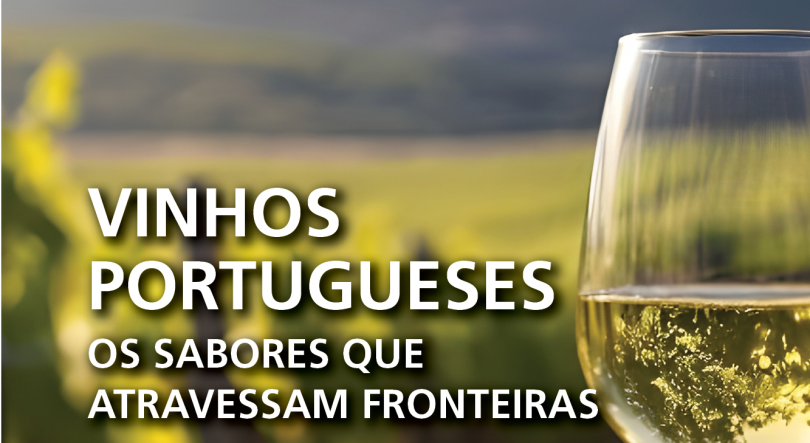 Vinhos portugueses: os sabores que atravessam fronteiras